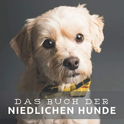 Abbildung von Das Buch der niedlichen Hunde: Bildband für Senioren und Demenzkranke (Bildbände Aktivitäten Senioren)