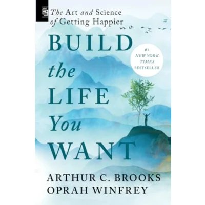 Abbildung von Build The Life You Want: Art and Science of Getting Happier