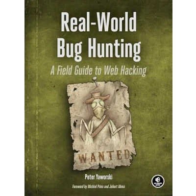 Abbildung von Real World Bug Hunting: A Field Guide to Web Hacking