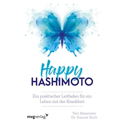 Abbildung von Happy Hashimoto: ein praktischer Leitfaden für Leben mit der Krankheit