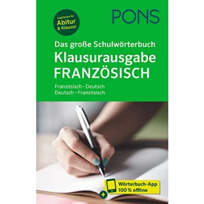 Abbildung von PONS Das große Schulwörterbuch Klausurausgabe Französisch: Französisch Deutsch / mit Wörterbuch App (PONS Schülerwörterbuch Klausurausgabe)
