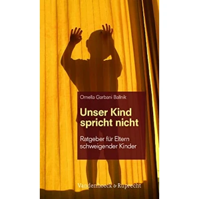 Abbildung von Unser Kind spricht nicht: Ratgeber für Eltern schweigender Kinder