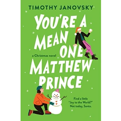 Abbildung von You&#039;re A Mean One, Matthew Prince: New Adult LGBTQIA Holiday Romance (Boy Meets Boy, 2)