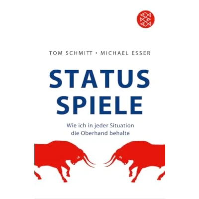 Abbildung von Status Spiele: Wie ich in jeder Situation die Oberhand behalte