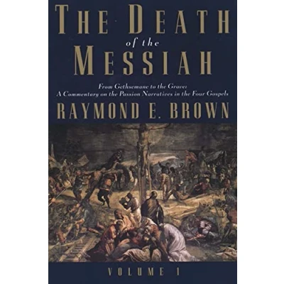 Abbildung von the Death of Messiah, From Gethsemane to Grave, Volume 1: A Commentary on Passion Narratives in Four Gospels (Anchor Bible Reference Library)