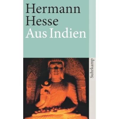 Abbildung von Aus Indien: Aufzeichnungen, Tagebücher, Gedichte, Betrachtungen und Erzählungen (suhrkamp taschenbuch)