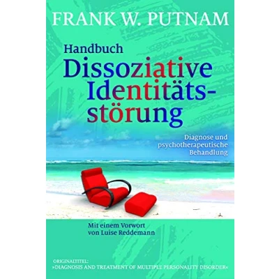 Abbildung von Handbuch Dissoziative Identitätsstörung: Diagnose und psychotherapeutische Behandlung