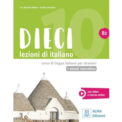 Abbildung von Dieci B2 einsprachige Ausgabe: lezioni di italiano / Kurs und Arbeitsbuch mit Code