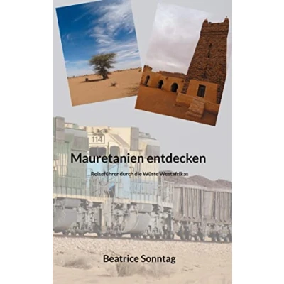 Abbildung von Mauretanien entdecken: Reiseführer durch die Wüste Westafrikas