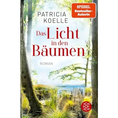 Abbildung von Das Licht in den Bäumen: Ein Sehnsuchtswald Roman Buch wie Wellness für die Seele