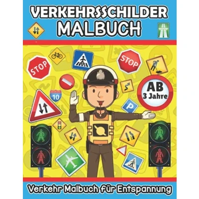 Abbildung von Verkehrsschilder Malbuch (AB 3 Jahre) Verkehr für Entspannung: Erwachsene,Kinder,Jungen und Mädchen:Illustrationen Stressabbau Entspannung