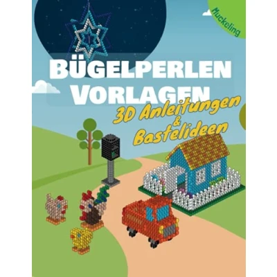Abbildung von Bügelperlen Vorlagen 3D Anleitungen &amp; Bastelideen: Vorlagenbuch für Kinder mit vielen Ideen zum Basteln, Spielen und Verschenken