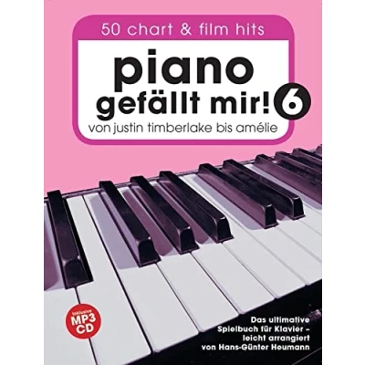 Abbildung von Piano gefällt mir! 50 Chart und Film Hits Band 6 (Book &amp; CD): Songbook, Bundle, CD für Klavier: Von Justin Timberlake bis Amélie Das ultimative Spielbuch Klavier