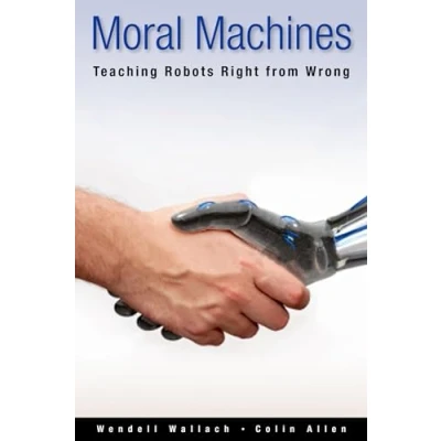Abbildung von Moral Machines : Teaching Robots Right from Wrong: Wrong
