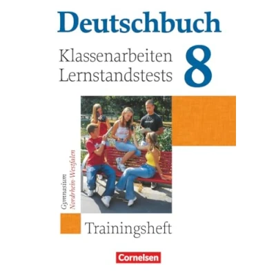 Abbildung von Deutschbuch Gymnasium Trainingshefte 8. Schuljahr: Klassenarbeiten, Lernstandstests Nordrhein Westfalen Trainingsheft mit Lösungen