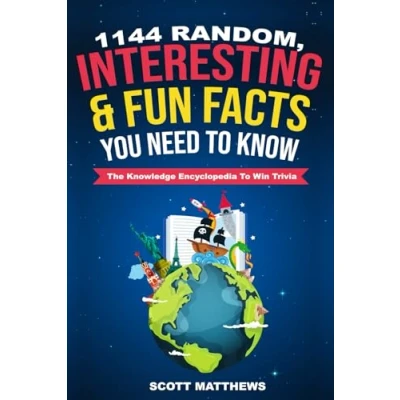 Abbildung von 1144 Random, Interesting &amp; Fun Facts You Need To Know The Knowledge Encyclopedia Win Trivia