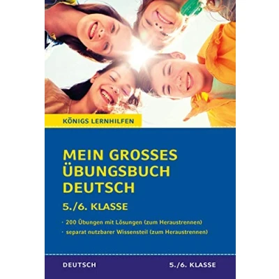 Abbildung von Mein großes Übungsbuch Deutsch. 5./6. Klasse.: Alle wichtigen Themen des Deutschunterrichts der 5. und 6. Klasse plus separatem Erklärteil. (Königs Lernhilfen)