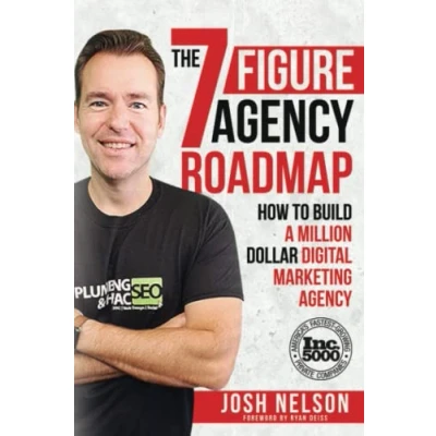 Abbildung von The Seven Figure Agency Roadmap: How to Build a Million Dollar Digital Marketing