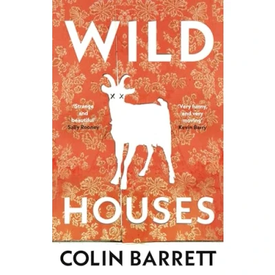 Abbildung von Wild Houses: One of the Observer&#039;s Debut Novels 2024