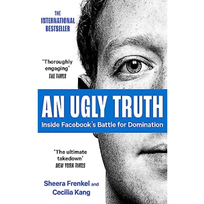 Abbildung von An Ugly Truth: Inside Facebook&#039;s Battle for Domination