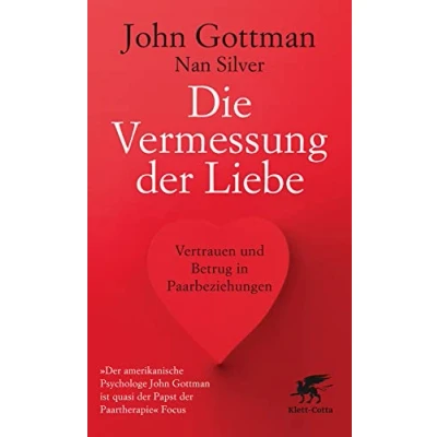 Abbildung von Die Vermessung der Liebe: Vertrauen und Betrug in Paarbeziehungen