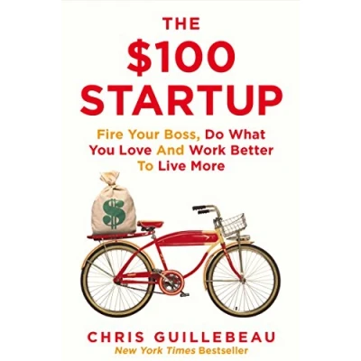 Abbildung von The $100 Startup: Fire Your Boss, Do What You Love and Work Better To Live More