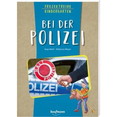 Abbildung von Projektreihe Kindergarten Bei der Polizei (Projektreihe Kindergarten: Projektarbeit und Projekte für Kita)
