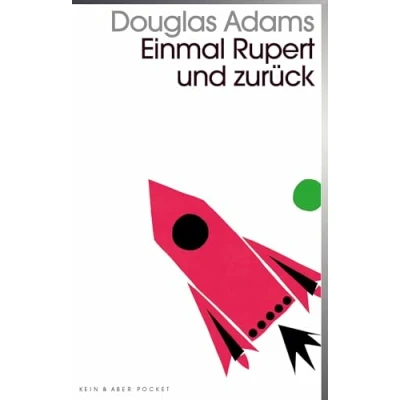 Abbildung von Einmal Rupert und zurück: Band 5 der fünfbändigen »Intergalaktischen Trilogie«