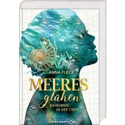 Abbildung von Meeresglühen (Romantasy Trilogie, Bd. 1): Geheimnis in der Tiefe Mitreißende Romantasy Bestsellerserie voller Liebe und Geheimnisse!