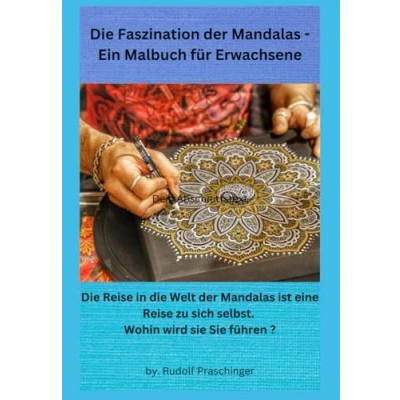 Abbildung von die Faszination der Mandalas Ein Malbuch für Erwachsene: Reise in Welt ist eine zu sich selbst. Wohin wird Sie führen ?