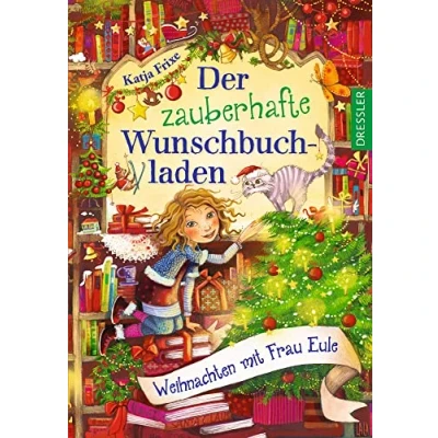 Abbildung von Der zauberhafte Wunschbuchladen 5. Weihnachten mit Frau Eule: Herzerwärmenden Weihnachtsgeschichte für Kinder ab 8 Jahren