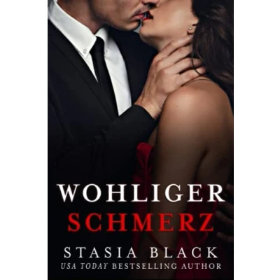 Abbildung von Wohliger Schmerz: Eine dunkle Millionär Liebesgeschichte (Düstere Liebe, Band 3)