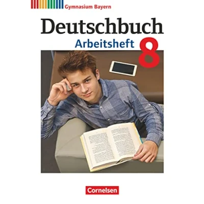 Abbildung von Deutschbuch Gymnasium Bayern Neubearbeitung 8. Jahrgangsstufe: Arbeitsheft mit Lösungen