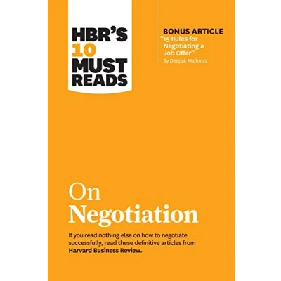 Abbildung von HBR&#039;s 10 Must Reads on Negotiation (with bonus article &quot;15 Rules for Negotiating a Job Offer&quot; by Deepak Malhotra)