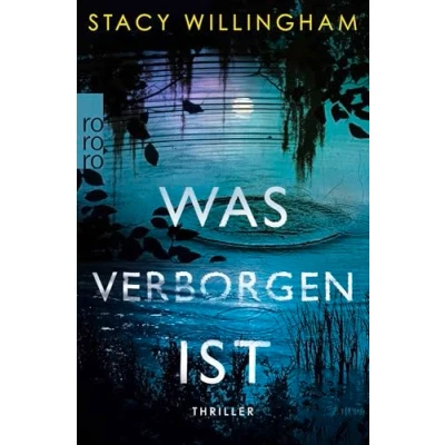 Abbildung von Was verborgen ist: Psychothriller für Fans von Gillian Flynn