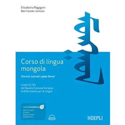 Abbildung von Corso di lingua mongola. Livelli A1 B1 del Quadro Comune Europeo Riferimento per le Lingue. Con file audio MP3 (Corsi lingua)