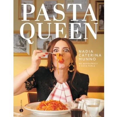 Abbildung von Pasta Queen: Po prostu wspaniała książka kucharska. Ponad 100 przepisów i historii