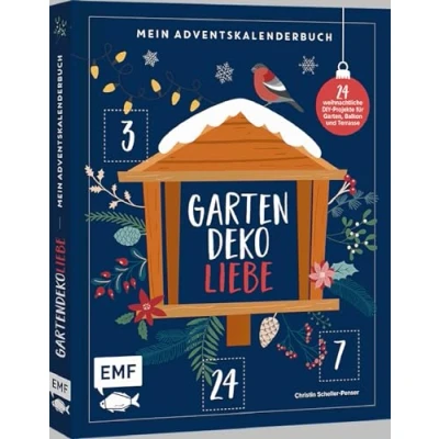Abbildung von Mein Adventskalender Buch: Gartendeko Liebe: 24 weihnachtliche DIY Projekte für Garten, Balkon und Terrasse Mit perforierten Seiten: ... Seiten