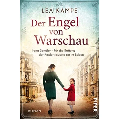 Abbildung von der Engel von Warschau (Bedeutende Frauen, die Welt verändern 5): Irena Sendler Für Rettung Kinder riskierte sie ihr Leben Historischer Roman