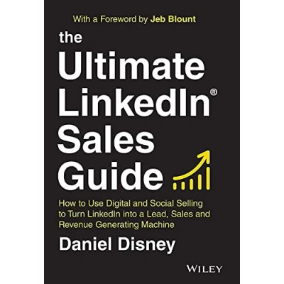 Abbildung von The Ultimate Linkedin Sales Guide: How to Use Digital and Social Selling Turn into a Lead, Revenue Generating Machine