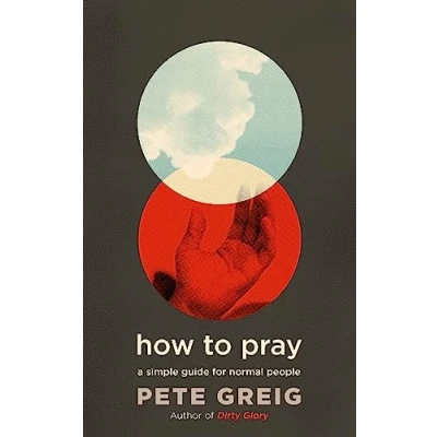 Abbildung von How to Pray: A Simple Guide for Normal People
