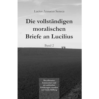 Abbildung von Die vollständigen moralischen Briefe an Lucilius: Band II