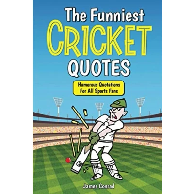 Abbildung von The Funniest Cricket Quotes: Humorous Quotations For All Sports Fans (Funniest Quotes)