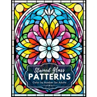 Abbildung von Stained Glass Patterns Color by Number for Adults: 50 Designs Relaxation and Stress Relief
