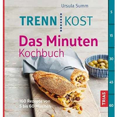 Abbildung von Trennkost Das Minuten Kochbuch: 160 Rezepte von 5 bis 60