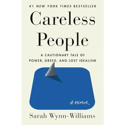 Abbildung von Careless People: A Cautionary Tale of Power, Greed, and Lost Idealism