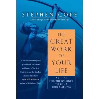 Abbildung von the Great Work of Your Life: A Guide for Journey to True Calling