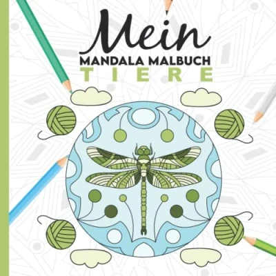 Abbildung von Mein Mandala Malbuch: 50 tierisch tolle Tiermandalas für Kinder ab 6 Jahren zum Ausmalen und als Kopiervorlage PädagogInnen.
