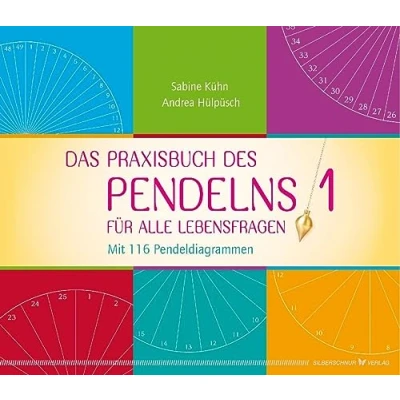 Abbildung von Das Praxisbuch des Pendelns: Für alle Lebensfragen. Mit 116 Pendeldiagrammen