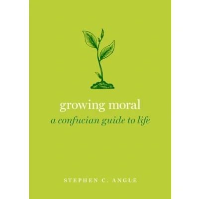 Abbildung von Growing Moral: A Confucian Guide to Life (Guides the Good Life)